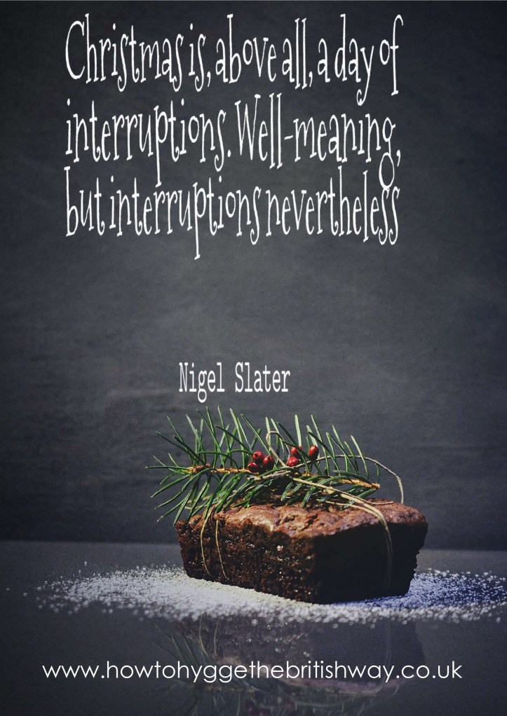 Christmas is above all a day of interruptions Nigel Slater.jpg
