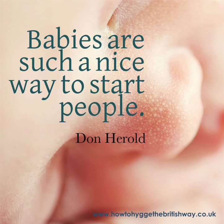 Babies are such a nice way to start people 2