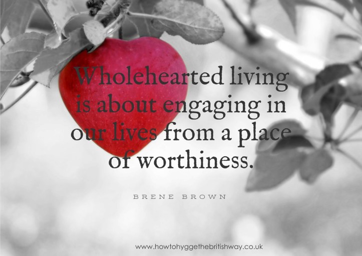 Wholehearted living Brene Brown
