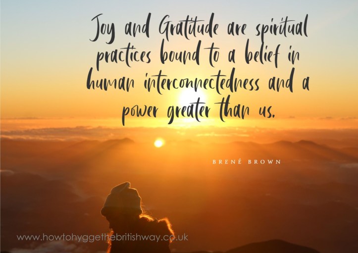 Joy and Gratitude are spiritual practices Brene Brown